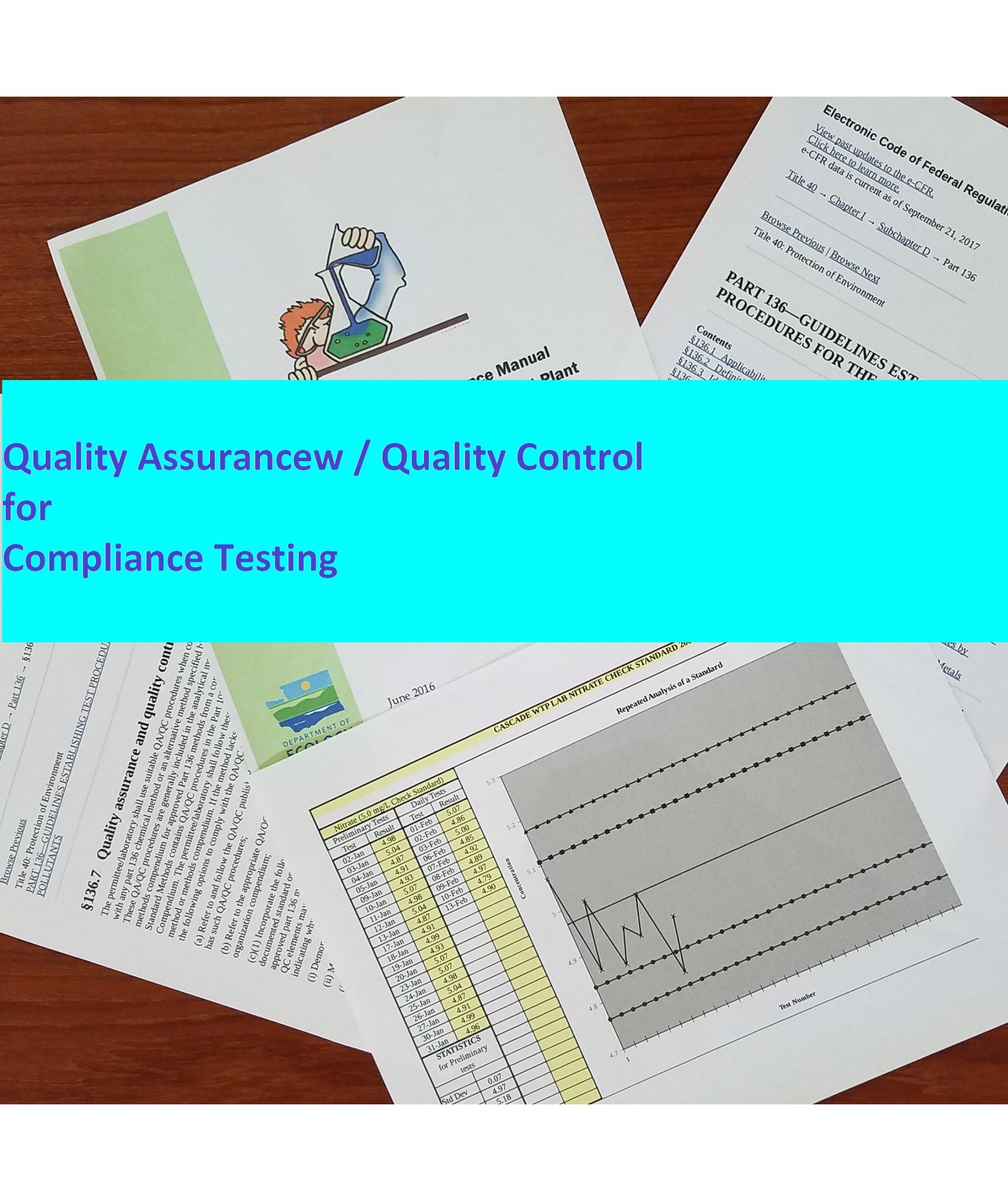 Quality Assurance / Quality Control (QAQC) for Compliance Testing & Water & Wastewater Laboratories