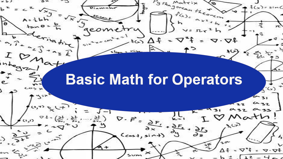 Basic Math for Operators workshop